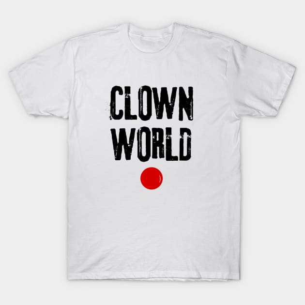 Clown world T-Shirt by LemonBox